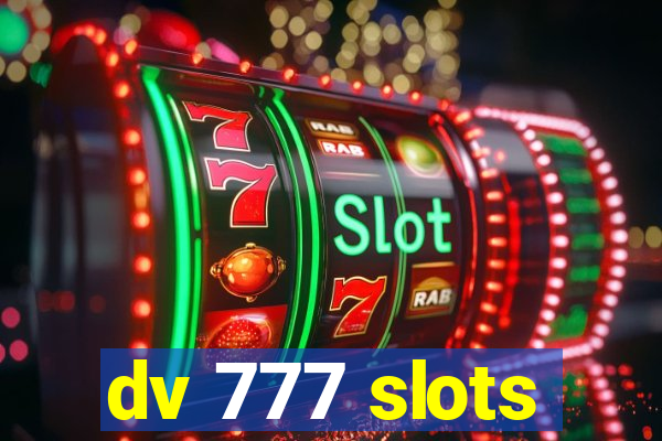 dv 777 slots